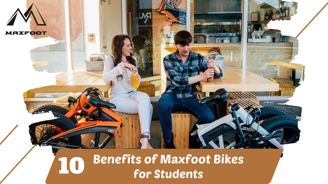 10 Reasons Why Students Are Choosing Maxfoot Bikes