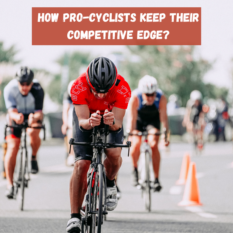 How Do Pro Cycling Riders Keep Their Edge?
